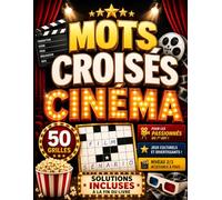 Mots Croisés Cinéma : 50 Grilles pour Amateurs de Films | Grand Format Facile à Lire avec Solutions: Un carnet de jeux idéal pour se détendre et ... autour du 7e art, format 21,6 x 27,9 cm