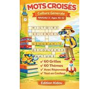 Mots croisés - Culture Générale - Niveau 3: Mots croisés avancés pour enfants de 10-12 ans | Science, Histoire, Géographie & Plus