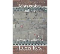 Mots croisés italiens: Niveau 2, Volume 7