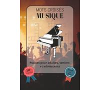 Mots croisés musique: Police facile à lire, comprenant des thèmes musicaux variés comme les chanteurs, les genres musicaux, les chansons et les termes ... 6 x 9 pouces, 120 pages | Plus de 50 gr
