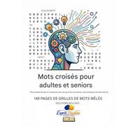 Mots croisés pour adultes et seniors: 100 puzzles faciles et relaxants • Gros caractères • Gymnastique mentale douce