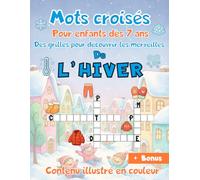 Mots croisés Pour enfants dès 7 ans - Des grilles pour découvrir les merveilles de l’hiver