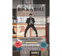 Mots Croisés Rock and Roll: Police facile à lire, comprenant des stars du rock, des groupes légendaires, des chanteurs et des icônes du rock, et bien ... | Plus de 50 grilles | Une excellente idée