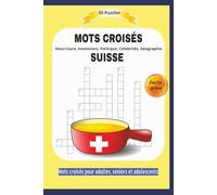 MOTS CROISÉS SUISSE: Nourriture, Inventions, Politique, Célébrités, Géographie | Facile à lire | Format 9x5 |15,24×22,81 cm | Mots croisés pour ... Idéal pour les moments de détente | 110 pages