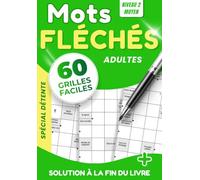 Mots Fléchés 60 Grilles Niveau Moyen pour Adultes et Seniors | Stimulez la Mémoire, le Vocabulaire et la Concentration | + 1 Mot Énigme Caché par Grille | Force 2 - Spécial Détente