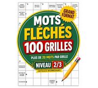 mots fléchés avec solutions: Plus de 20 mots par grille - Niveau 2/3 - Grand format - Difficulté intermédiaire