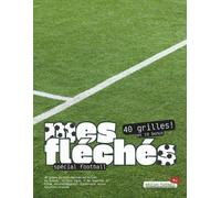 Mots Fléchés Football: Ballon Rond : 40 grilles spécial foot + quiz, 11 de légende et frises chronologiques - Coupe du Monde, Bleus et Bleues, clubs mythiques - Solutions incluses - Grand format A4