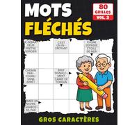 Mots Fléchés Gros Caractères: Cahier de mots fléchés en gros caractères | 80 jeux faciles pour adultes
