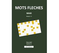 MOTS FLECHES MAXI - FORCE 4-5: 108 GRILLES ET SOLUTIONS