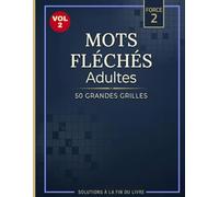 Mots Fléchés Niveau 2 - Volume 2: 50 Grandes Grilles Faciles à Moyennes - Série Progressive