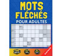 Mots fléchés pour adultes: 110 grilles niveau 2-3 | Carnet de jeux pour améliorer la concentration |Livre stimulant, amusant et anti-stress