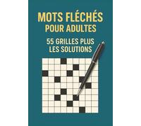 Mots Fléchés pour Adultes: Mots fléchés avec une grille claire et une police facile à lire sur des thèmes variés pour adultes | 15,24 x 22,86 cm, 110 ... idéal à offrir ou pendant les vacances