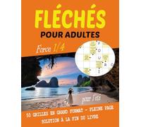 Mots Fléchés pour Adultes - Spécial Été - Force 1/4: 50 Grilles Ultra-Faciles en Pleine Page - Très Gros Caractères pour un Confort de Lecture Idéal - Solutions à la Fin