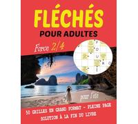 Mots Fléchés pour Adultes - Spécial Été - Force 2/4: 50 Grilles Évolutives en Pleine Page - Très Gros Caractères pour Lire Sans Effort - Solutions Incluses