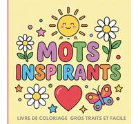 MOTS INSPIRANTS : Livre de Coloriage Inspirant pour Adultes et Adolescents: Pages de coloriage motivantes pour adultes