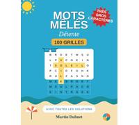 Mots Mêlés: 100 grandes grilles en gros caractères pour adultes et seniors | Avec solutions (Jeux de réflexion par Martin Dulmet)