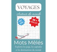 Mots meles Adulte: Livre jeux adulte theme vacances et voyage, idee cadeau, pays, monuments, capitales | 50+ grilles avec correction, 110 pages | à ... partout, dans la valise pour vos temps libres