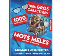 Mots mêlés adultes et séniors - Animaux et Insectes - 1000 mots - Très gros caractères - Malvoyants - DMLA - Problèmes de vue: Grandes grilles en ... pour personnes âgées à Noel ou anniversaire
