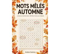 Mots Mêlés Automne: 100 Grilles Thématiques de Mots Mêlés pour Adultes et Seniors | Gros Caractères | Activités Relaxantes et Jeux de Mémoire sur le Thème de l'Automne