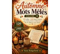 Mots Mêlés Automne: 120 Grilles Thématiques sur la Saison d'Automne | Jeux de Lettres pour Stimuler la Mémoire | Cahier de Recherche de Mots pour Adultes et Seniors (Volume 1)