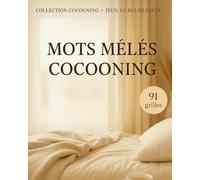 Mots Mêlés Cocooning - Livre de Détente Adulte: 91 Grilles Relaxantes • Activités Anti-Stress • Ambiance Cosy et Apaisante