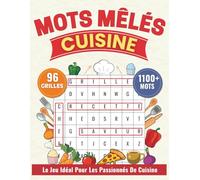 Mots Mêlés Cuisine: 96 Puzzles Gourmands pour Adultes - Un défi savoureux pour les amateurs de gastronomie