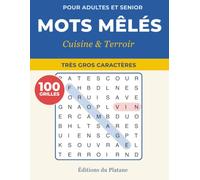 Mots Mêlés Cuisine & Terroir - 100 Grilles XXL en Très Gros Caractères: Pour Adultes et Seniors | 1 Grille par Pleine Page