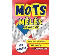 mots mêlés de poche: 100 grilles de mots mêlés faciles | Jeux de lettres avec solutions | Mots mêlés de voyage | format poche idéal pour voyages et détente