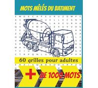Mots mêlés du batiment: 60 grilles pour adultes + de 1000 mots