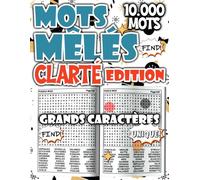 Mots Mêlés - Édition Clarté : Livre de 10.000 Mots pour Stimuler l’Esprit et Développer une Pensée Plus Limpide (Mots Mêlés Passion - Défis et Fun)
