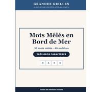Mots Mêlés en Bord de Mer: 30 grilles sur les ports, les phares et la marée, et 40 sudokus - très gros caractères