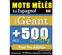 Mots Mêlés En Espagnol Format Géant: 500 Grilles Pour Les Adultes - Vol.1 - Delta Classics - Édition Géante - 10.000 Mots À Débusquer, Le Défi Ultime !