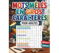 Mots Mêlés en Gros Caractères pour Adultes: Format XXL avec solutions | grilles thématiques claires adaptées aux seniors (Collection de Mots Mêlés en Français)