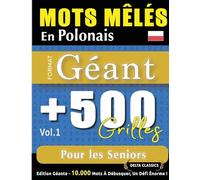 MOTS MÊLÉS EN POLONAIS FORMAT GÉANT: 500 GRILLES POUR LES SENIORS - VOL.1 - DELTA CLASSICS - ÉDITION GÉANTE - 10.000 MOTS À DÉBUSQUER, LE DÉFI ULTIME !