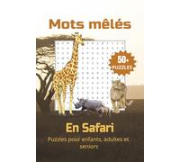 Mots Mêlés En Safari: Grilles de mots amusantes et instructives sur le safari, le règne animal, la flore et la faune, et bien plus ! 15x23cm, 104 ... pour anniversaires, fêtes et vacances !