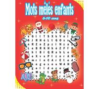 Mots mêlés enfants 6-10 ans: 100 Mots mêlés pour Enfants de 6, 7, 8, 9, 10 ans .cahier d'activités puzzle pour les enfants de 4-12 ans
