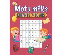 Mots mêlés enfants 7-10 ans: jeux de mots cachés pour enfants à partir de 7 ans | 3 niveaux de difficulté | gros caractères | idée de cadeau fille et garçon | Solutions à la fin.