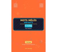 Mots Mêlés Enfants : 72 Grilles Amusantes: Mots Cachés Faciles pour Enfants 7-10 Ans | Avec Solutions | Format 6x9