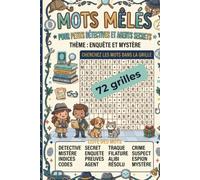 Mots mêlés Enquêtes et Mystères pour enfants: 72 grilles ludiques sur les détectives, les indices, les codes secrets, les trésors et les passages mystérieux