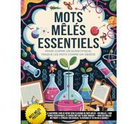 Mots Mêlés Essentiels: Pense comme un scientifique, traque les mots comme un obsédé