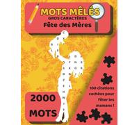 Mots Mêlés - Fête des Mères : 100 Grilles Gros Caractères pour Adultes et Seniors avec citations cachées pour célébrer les mamans - solutions incluses: Cadeau Idéal pour la Fête des Mères
