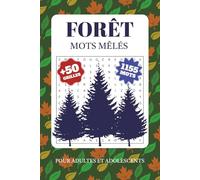 Mots mêlés Forêt: Mots mêlés Forêt, Nature & Animaux | Jeux pour adultes et adolescents | +50 grilles | Puzzles avec solutions à la fin... Idée pour cadeau