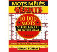 Mots Mêlés Géants - 10 000 mots: 50 grilles XXL pour adultes & seniors | Gros caractères | Grand format | Histoire, nature, gastronomie, voyage et culture générale