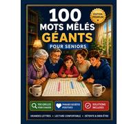 Mots Mêlés Géants pour Seniors 100: Grandes Lettres • Phrases Secrètes • Solutions Incluses