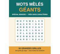 Mots Mêlés Géants: Spécial Seniors - 50 Grandes Grilles en Très Gros Caractères | Thèmes Nostalgie sur la France d'autrefois | Jeux de mémoire et détente, avec solutions - Idée cadeau