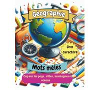 Mots mêlés géographie: Jeu de lettres pour adolescents et adultes passionnés de géographie,20 grilles soit 500 mots , explorez continents, pays, ... pour tester vos connaissances du monde