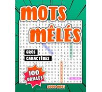 Mots Mêlés Gros Caractères: 100 Grilles 2000 Mots Cachés Avec Solutions Grand Format A4 Mots pêle mêle pour Adultes et Enfants