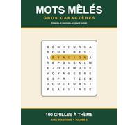 Mots Mêlés Gros Caractères: 100 nouvelles grilles à thème avec solutions - Grand format confort de lecture: 2