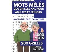Mots Mêlés Gros Caractères - 200 Grilles XXL pour Adultes et Séniors: Grands Puzzles en Gros Caractères, Spécial malvoyants, DMLA, Glaucome, Vue ... et Concentration. Idéal pour Personnes âgé
