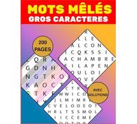 Mots Mêlés Gros Caractères: 200 pages de mots cachés en grande police pour adultes et seniors - avec solutions